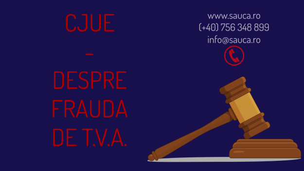 frauda tva cjue decizie 2023 avocat timisoara frauda tva cjue decizie 2023 avocat timisoara