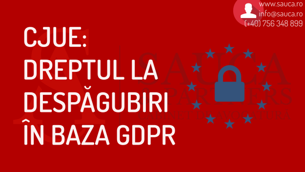 cjue gdpr prejudiciu moral conditii avocat timisoara 2023 cjue gdpr prejudiciu moral conditii avocat timisoara 2023