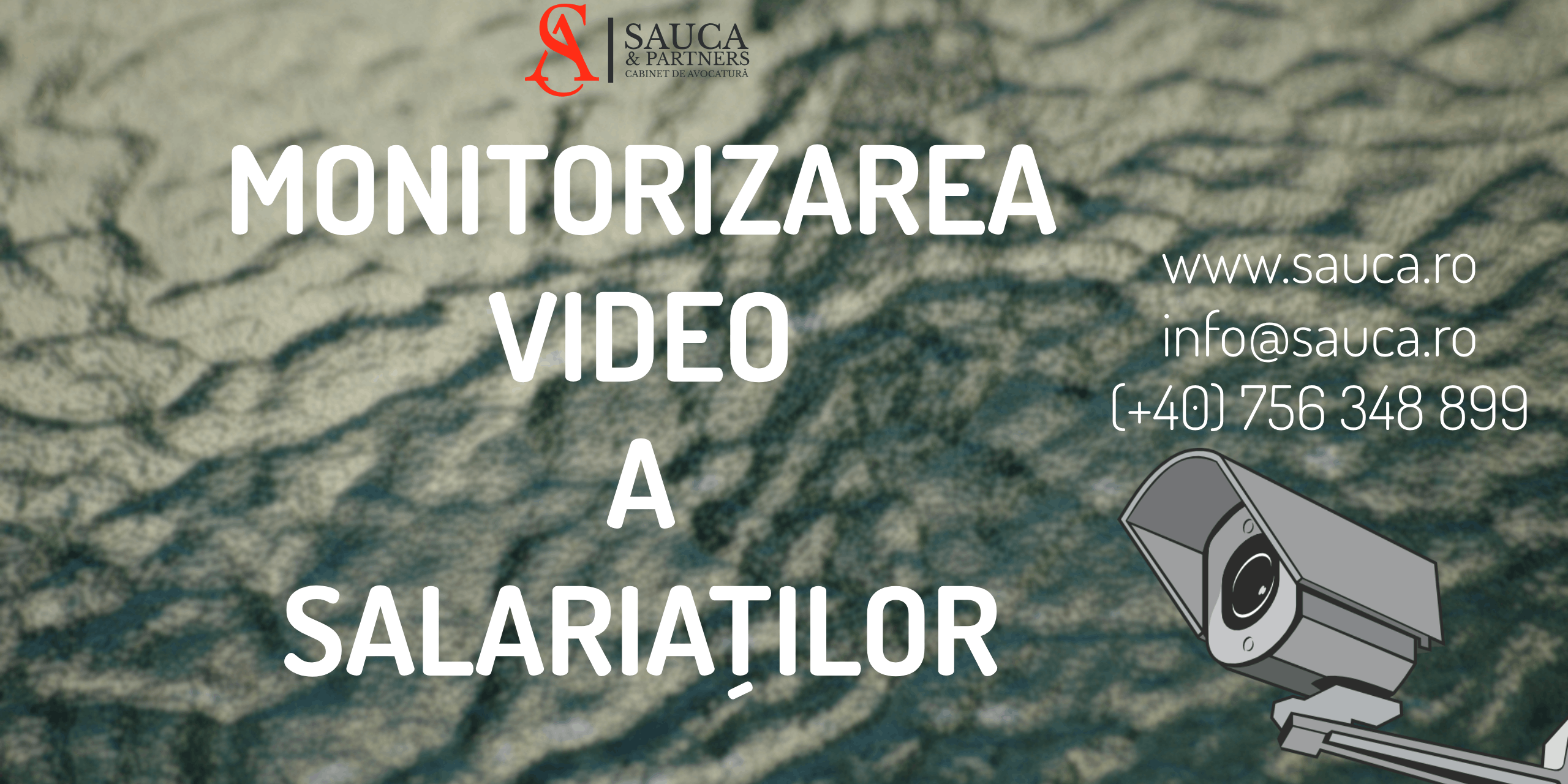 supraveghere video salariati dreptul muncii avocat timisoara 2023 supraveghere video salariati dreptul muncii avocat timisoara 2023